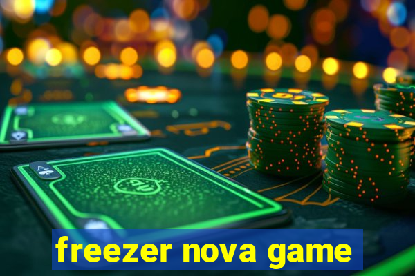 freezer nova game